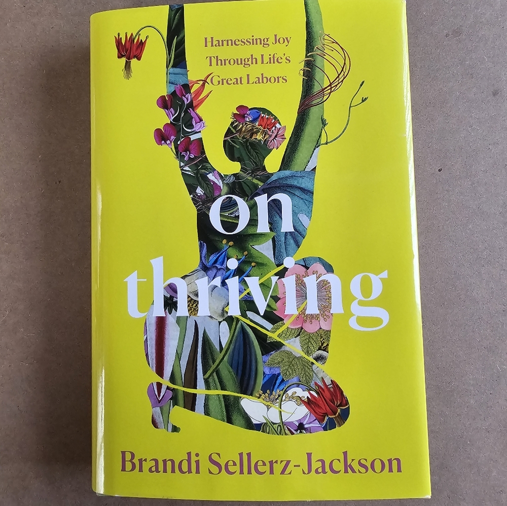 On Thriving by Brandi Sellerz-Jackson New Hardcover 2024 First Edition
